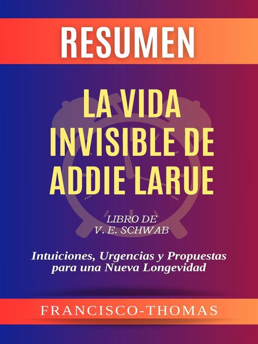 Title details for Resumen de La Vida Invisible de Addie Larue  Libro de  V. E. Schwab by Francisco Thomas - Available